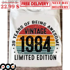 Custom 39 Years Of Being Awesome Vintage 1984 Limited Edition Retro Shirt