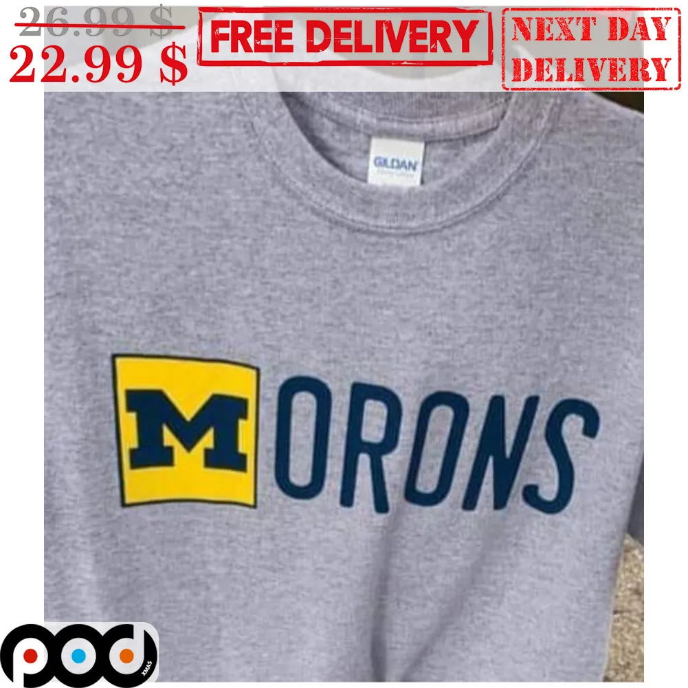 Morons Michigan Wolverines FBS Shirt