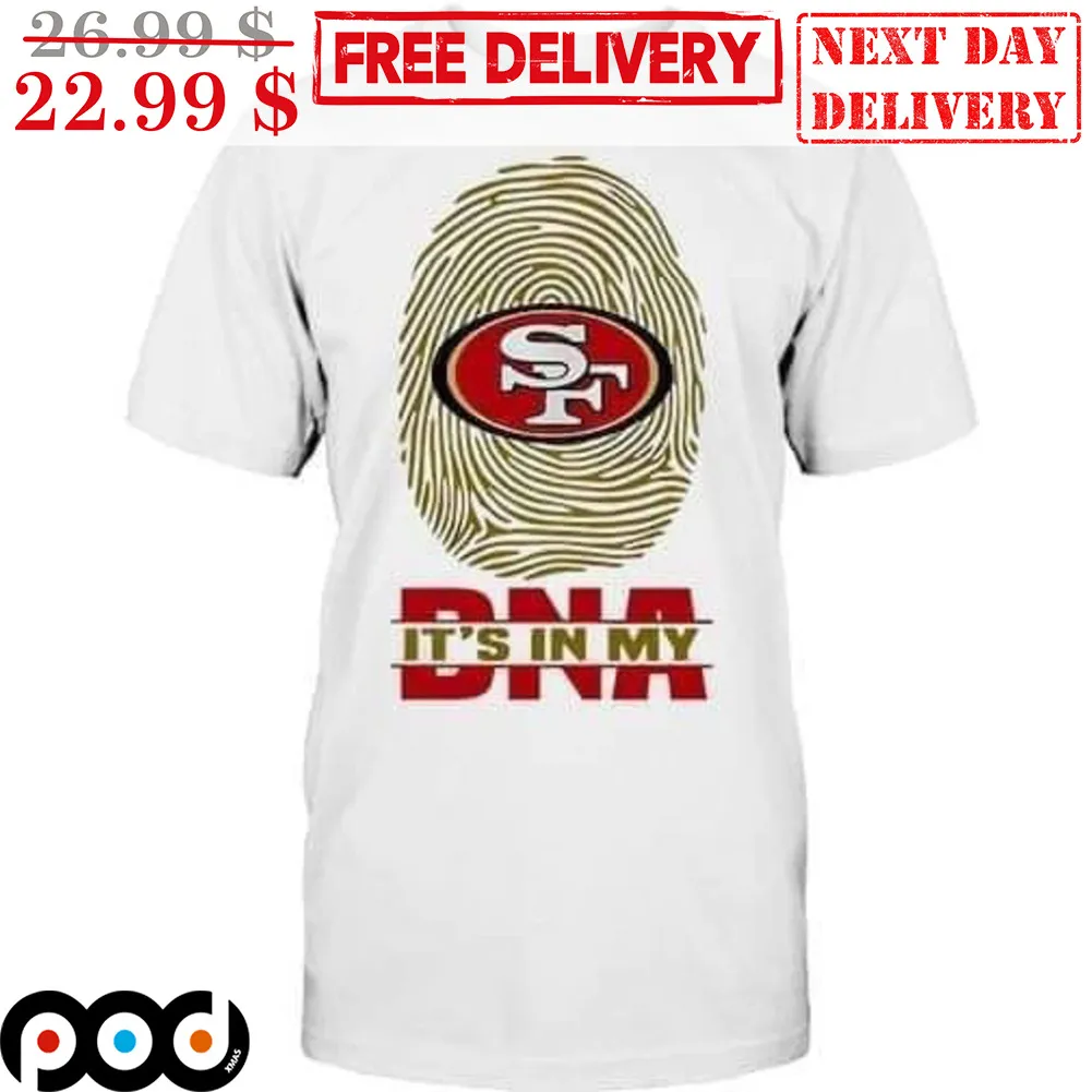 San Francisco 49ers It's In My DNA Fingerprint Shirt