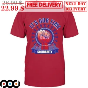 Fist It's Our Time Solidarity Shirt