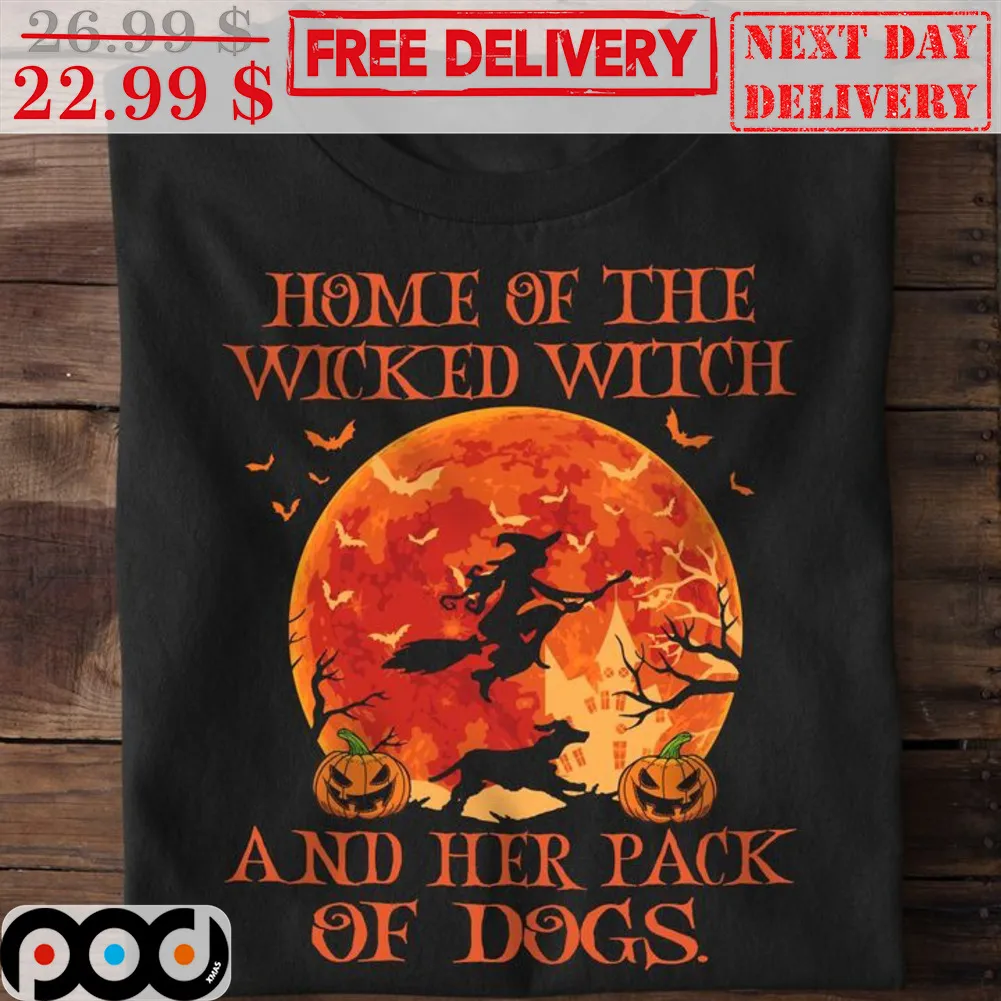 Home Of The Wicked Witch And Her Pack Of Dogs Moon Halloween 2023 Shirt