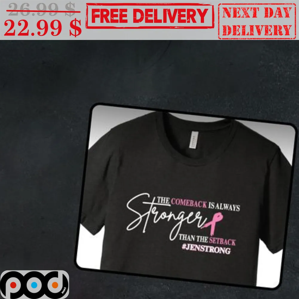 The Comback Is Always Stronger Than The Setback Jenstrong Awareness Shirt