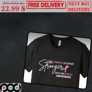 The Comback Is Always Stronger Than The Setback Jenstrong Awareness Shirt
