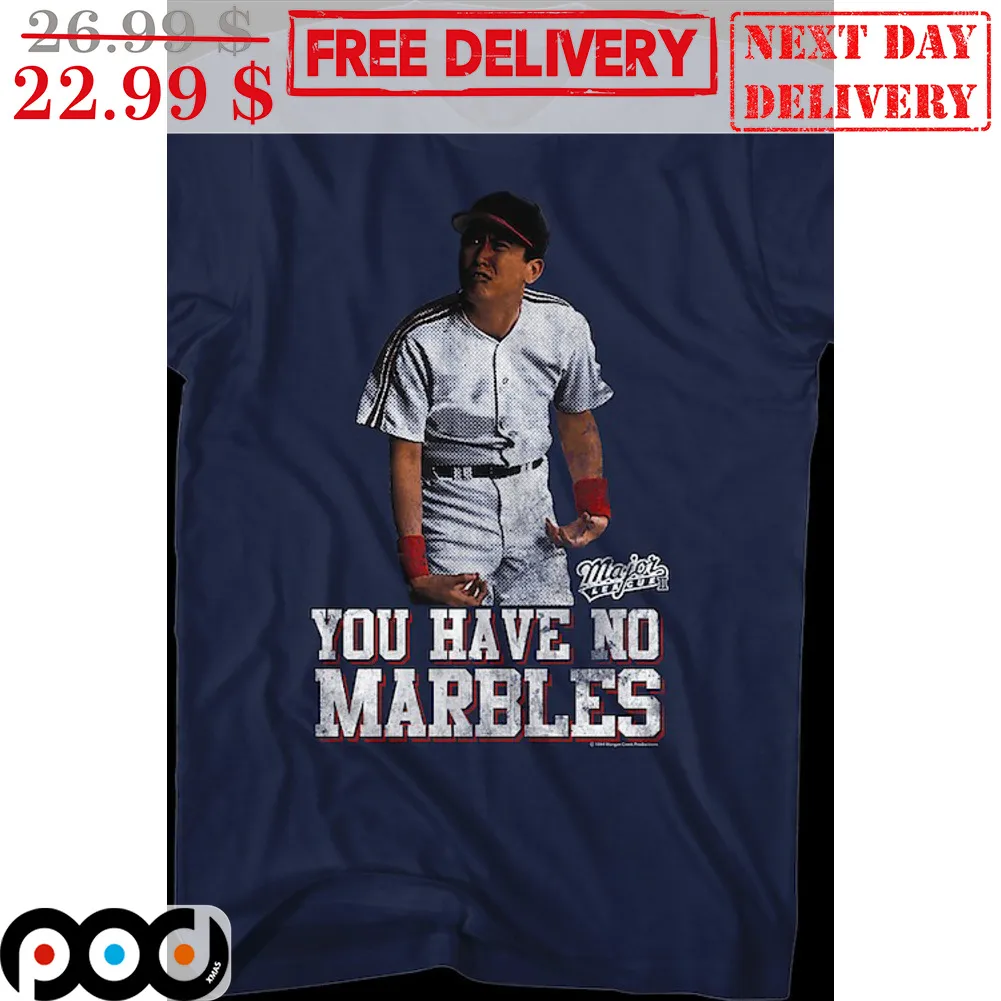 You Have No Marbles Vintage MLB Shirt