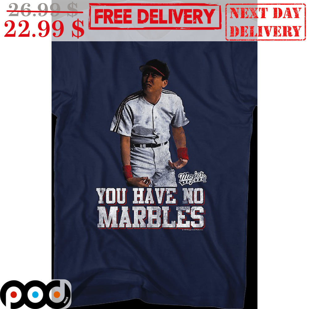 Get You Have No Marbles Vintage MLB Shirt For Free Shipping