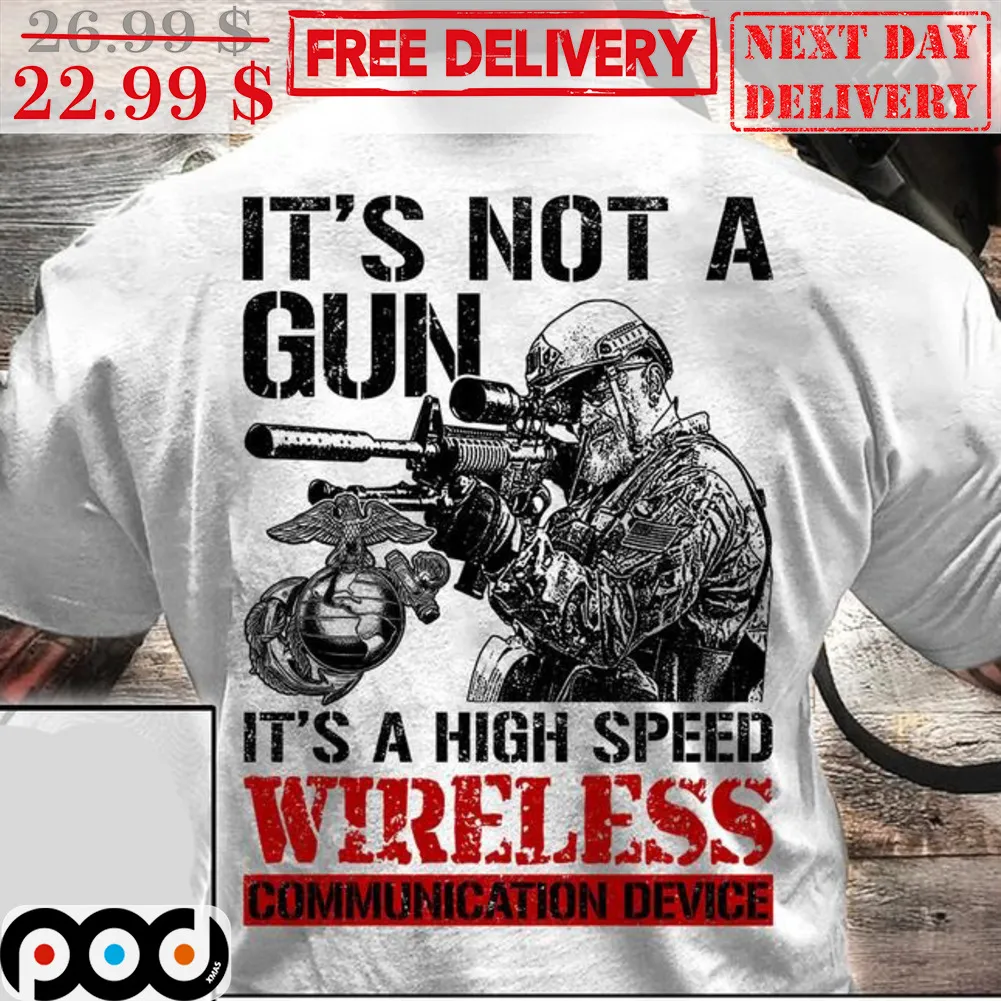 It's Not A Gun It's A High Speed Wireless Communication Device Vintage SHirt