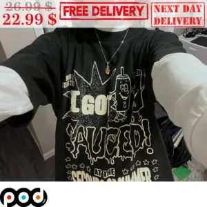 I Got Sauced At The Second Of Summer Shirt