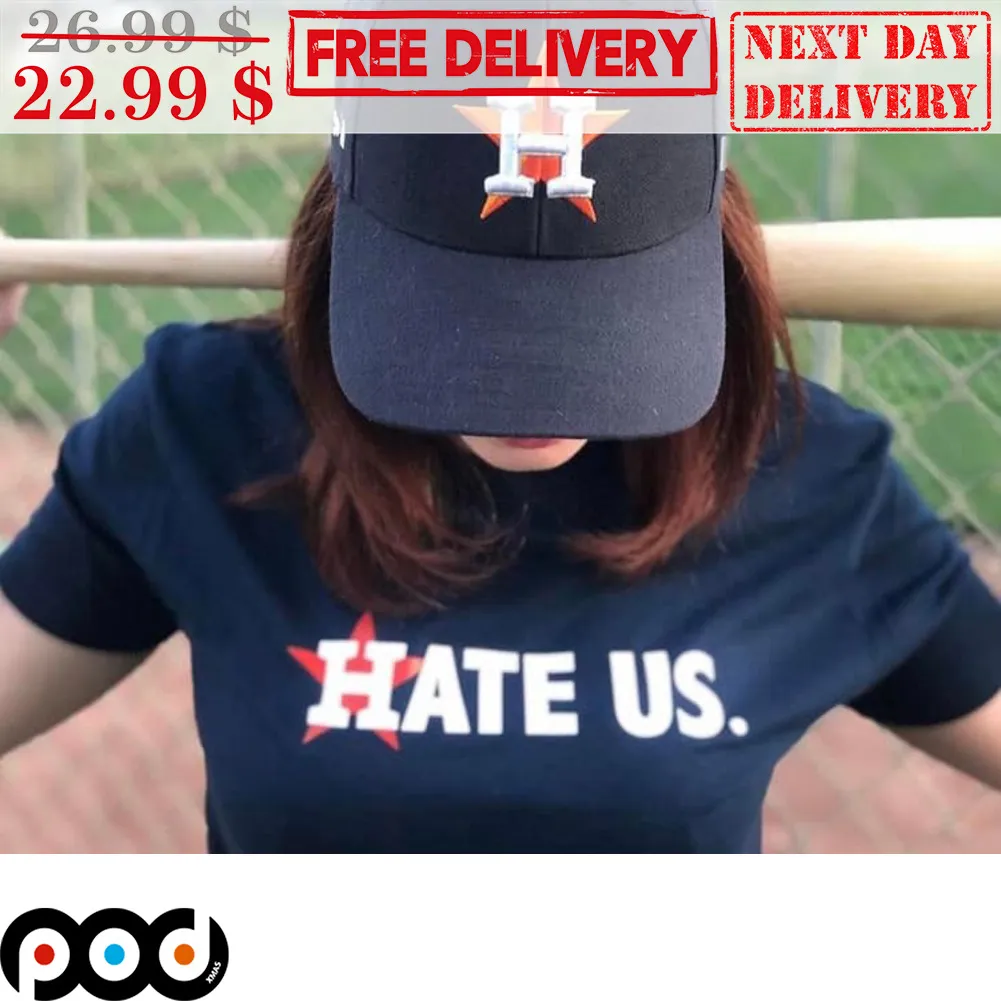 Hate Us Houston Astros MLB Shirt