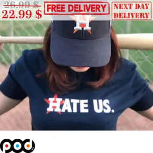 Hate Us Houston Astros MLB Shirt