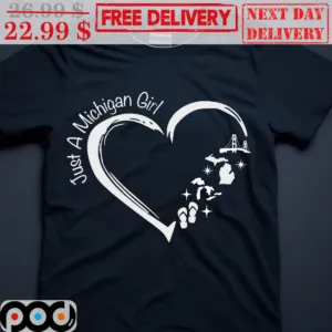 Just A Michigan Girl Heart Shirt