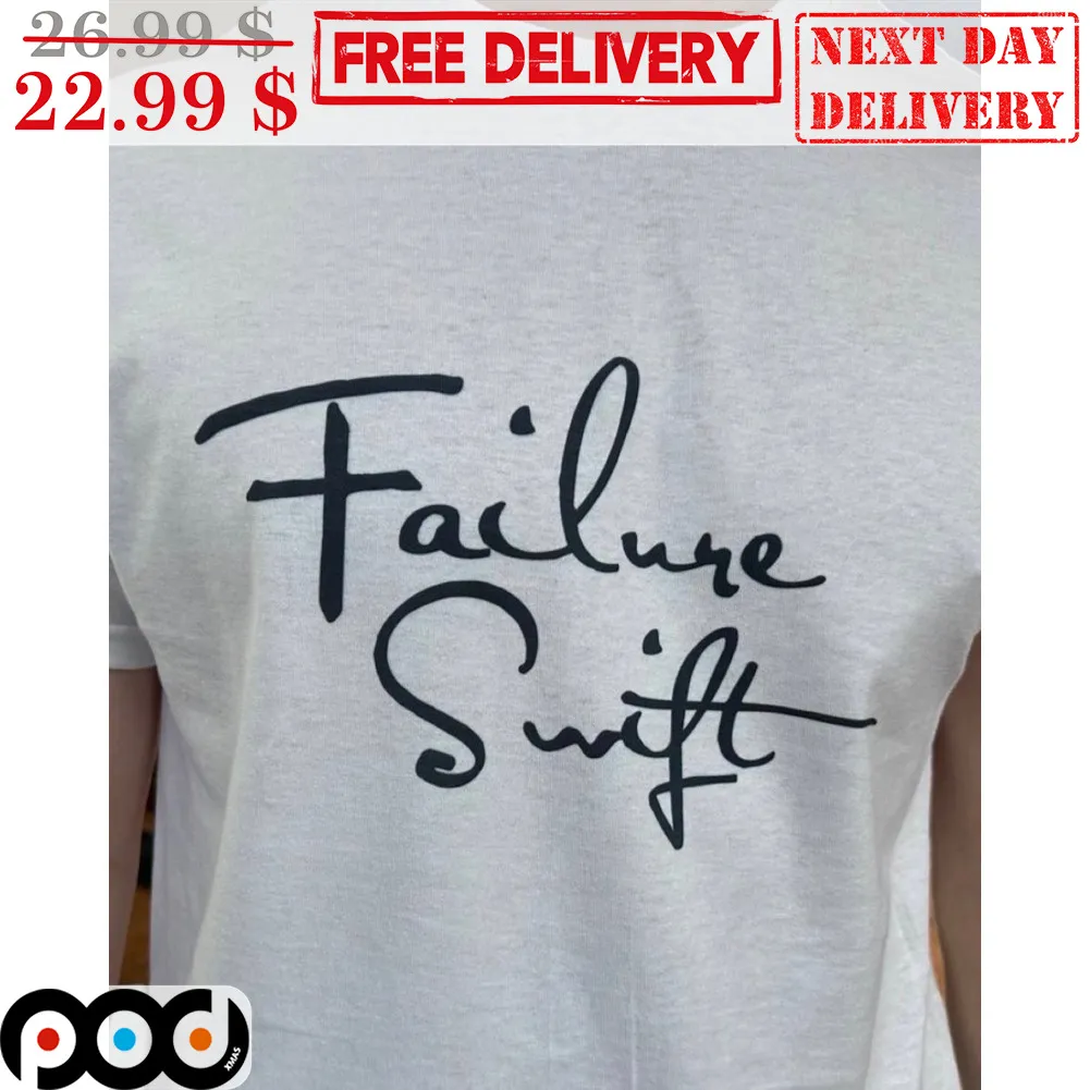 Failure Swift Shirt