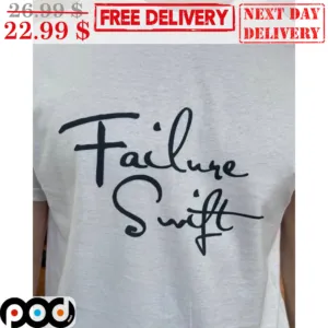 Failure Swift Shirt