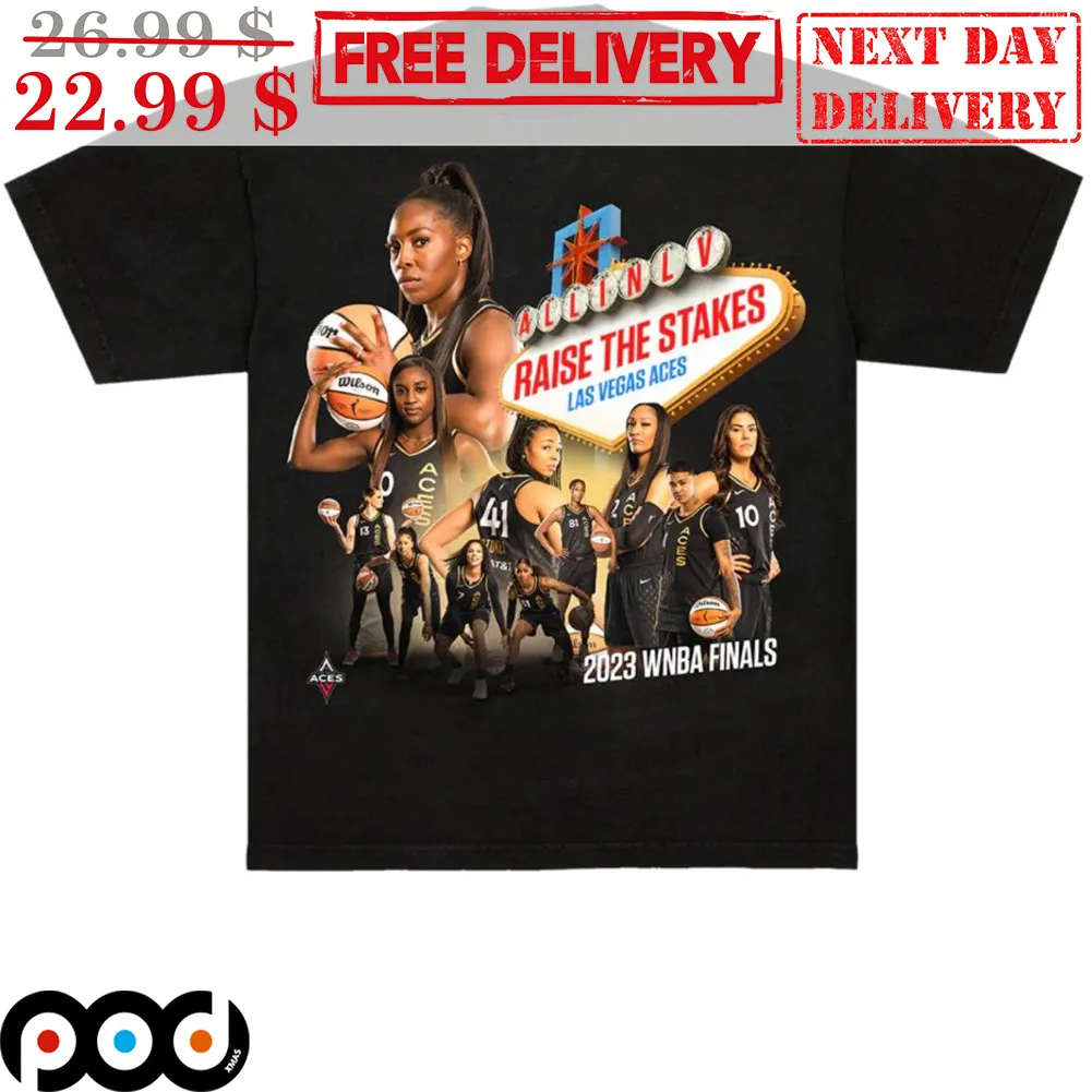 Raise The Stakes Las Vegas Aces 2023 WNBA Finals Shirt