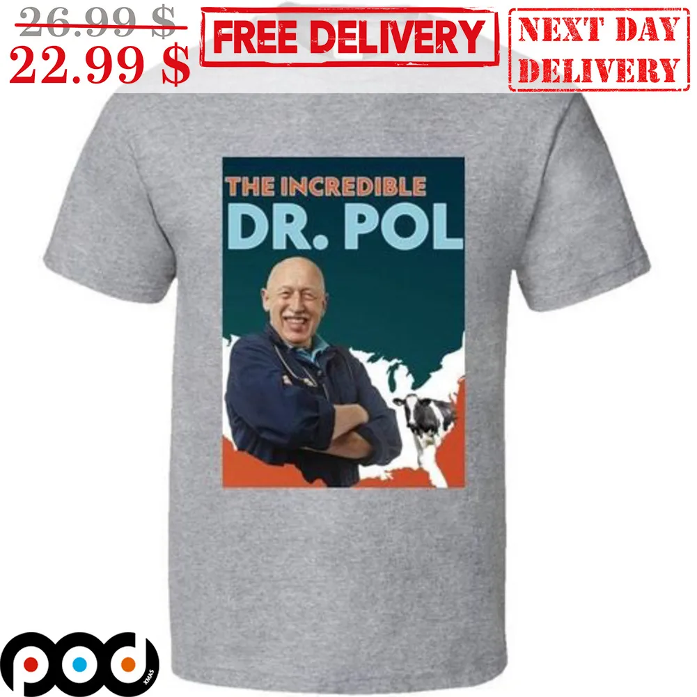 The Incredible Dr Pol Shirt