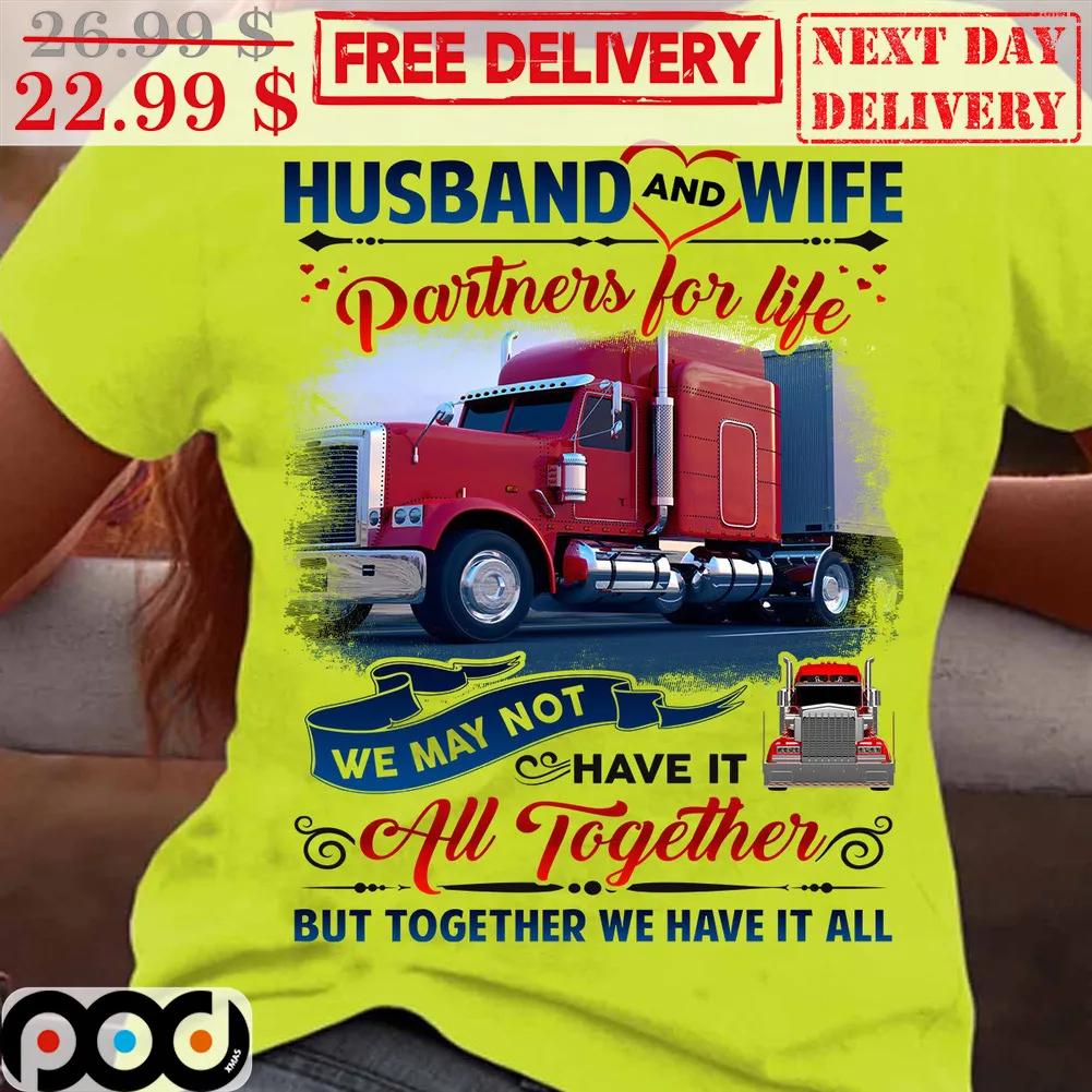Container Husband And Wife Partners For Life We May Not Have It All Together But Together We Have It All Shirt