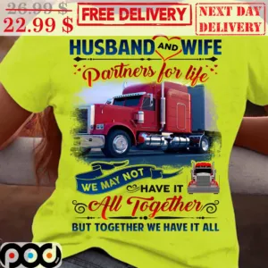 Container Husband And Wife Partners For Life We May Not Have It All Together But Together We Have It All Shirt