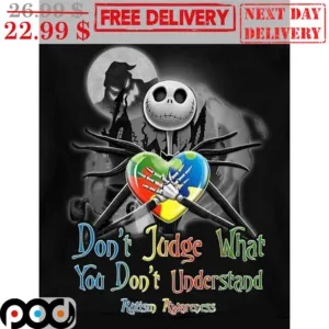 Jack Skellington Don't Judge What You Don't Understand Autism Awareness Halloween 2023 Shirt