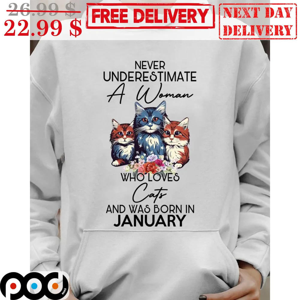 Never Underestimate A Woman Who Loves Cats And Was Born In January Shirt