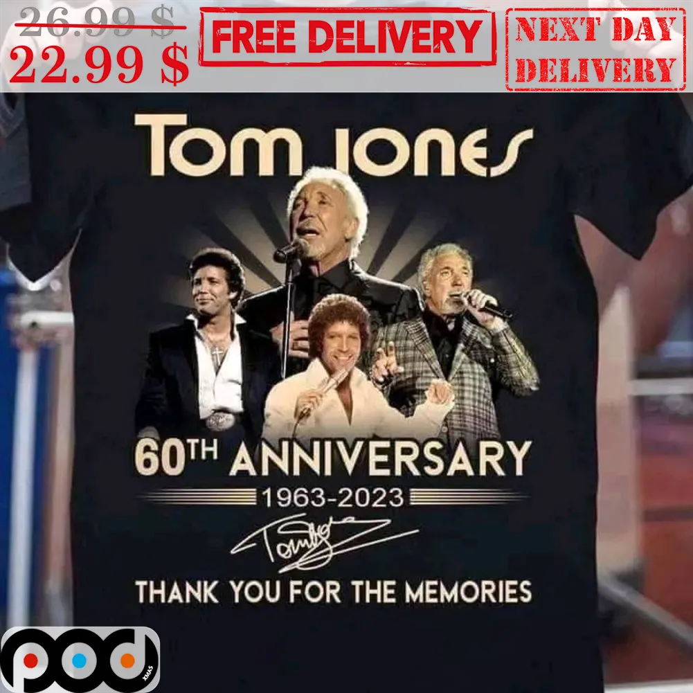Tom Jones 60th Annversary 1963-2023 Signature Thank You For The Memories Shirt