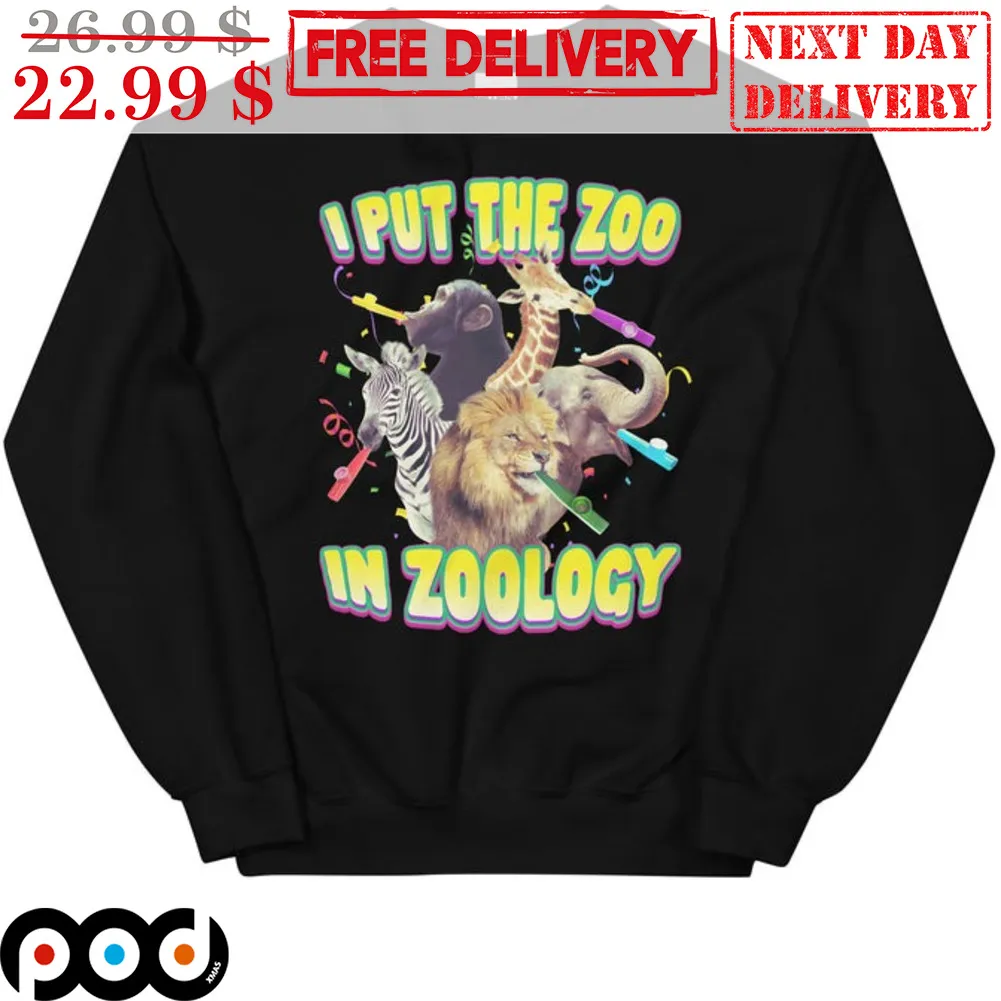 Animals I Put the Zoo in Zoology Shirt