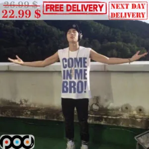 Come In Me Bro Shirt