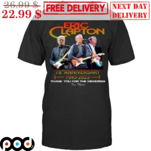 Eric Clapton 78th Anniversary 1945-2023 Thank You For The Memories Signature Shirt