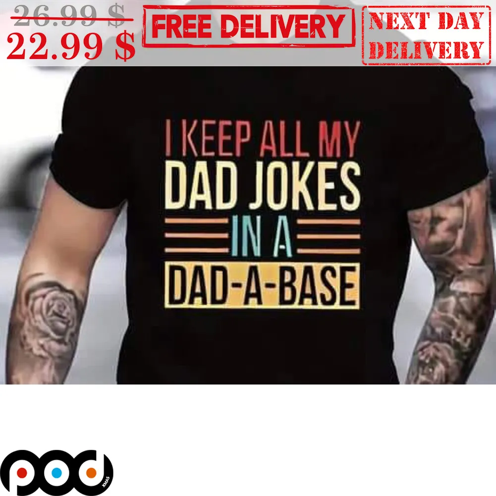 I Keep All My Dad Jokes In A Dad-A-Base Vintage Shirt