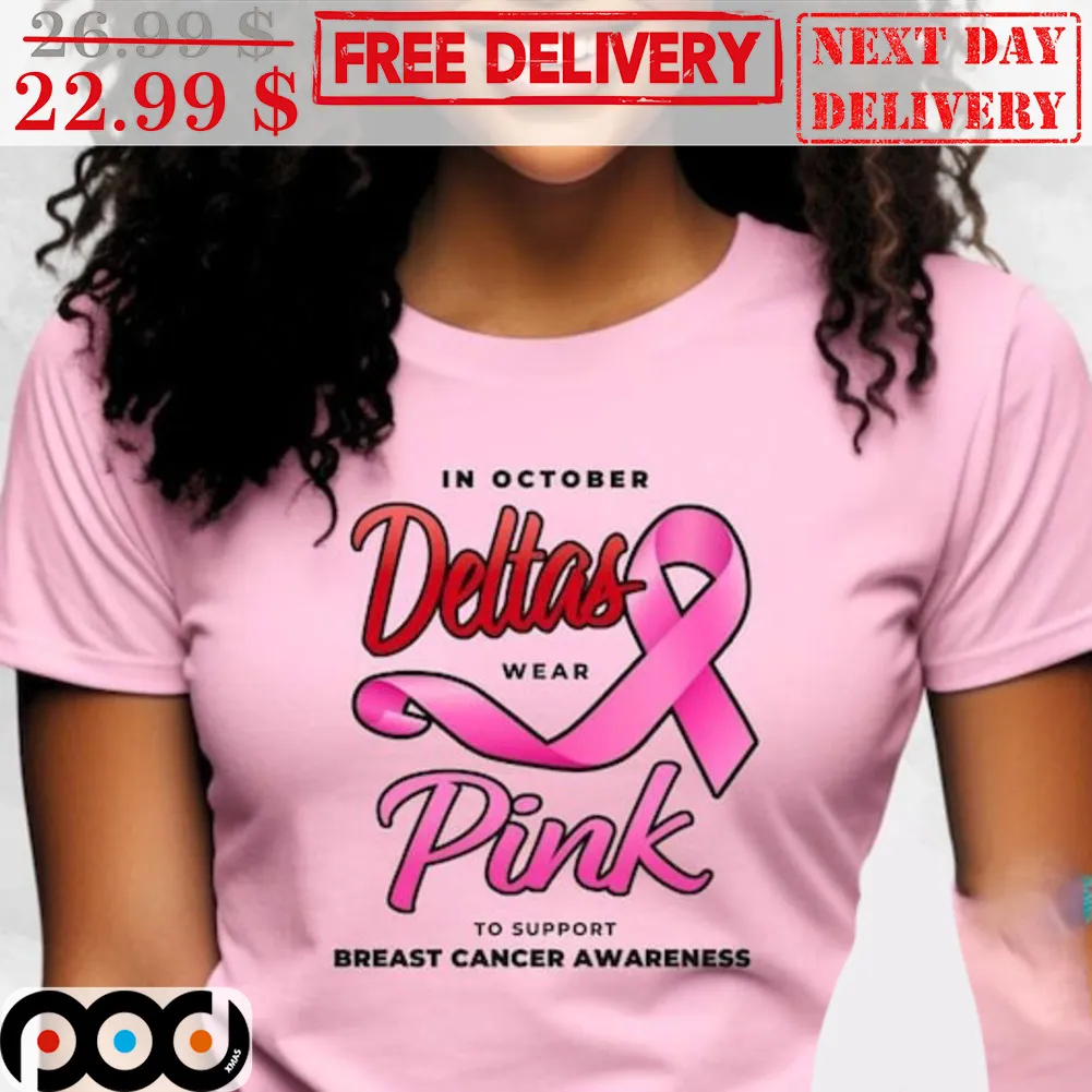 In October Deltas Wear Pink To Support Brest Cancer Awarennes Shirt
