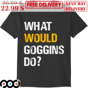 What Would Goggins Do Vintage Shirt