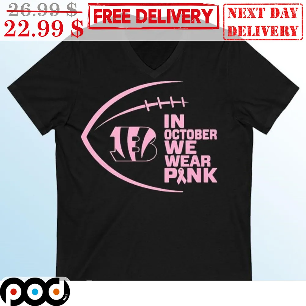 Cincinnati Bengals In October We Wear Pink NFL Shirt