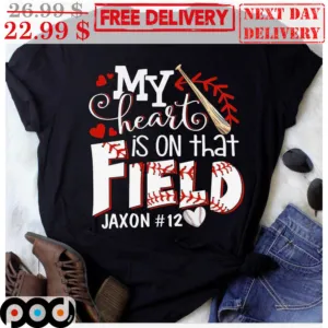 My Heart Is On That Field Jaxon 12 Baseball Shirt