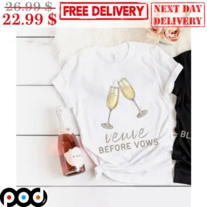 Veuve Before Vows Champange Shirt