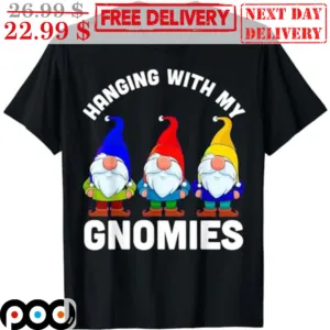 Hanging With My Gnomies Christmas 2023 Shirt