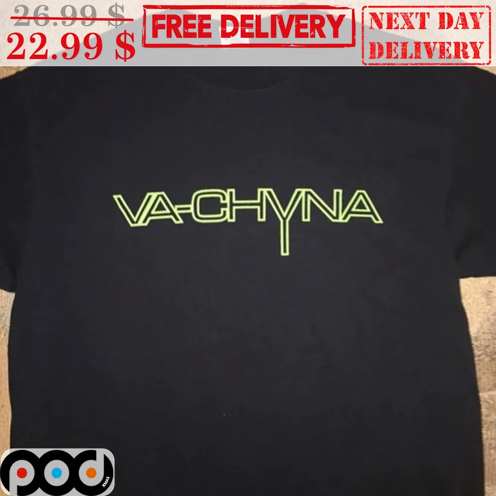 Va-Chyna Shirt