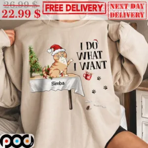 Custom Name Cat I Do What I Want Chritsmas Shirt