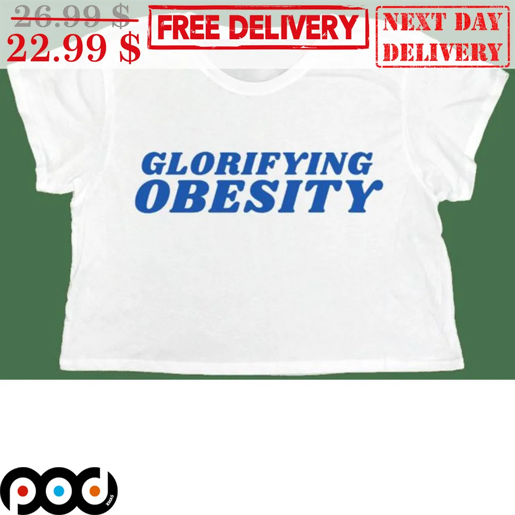 Glorifying Obesity Shirt