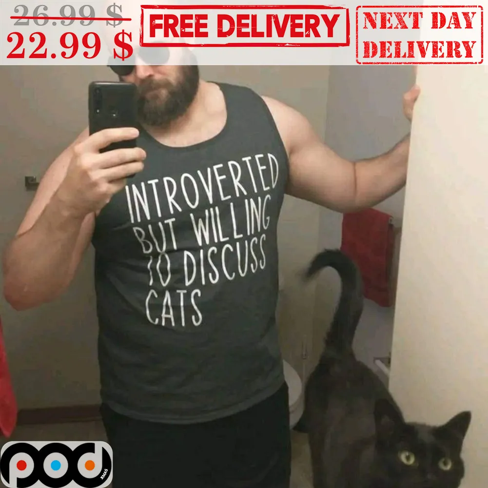 Introverted But Willing To Discuss Cats Shirt