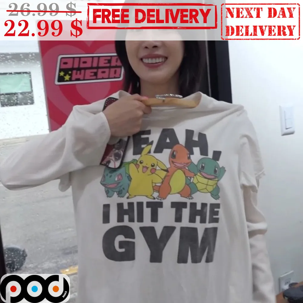 Yeah I Hit The Gym Pokemon Shirt