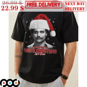 I'm Dreaming Of A White Christmas Let It Snow Shirt