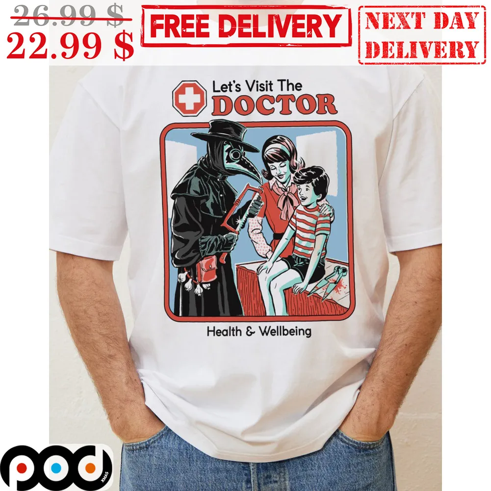 Let's Visit The Doctor Health And Wellbeing Shirt