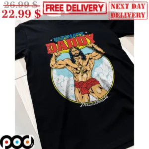 Ultimate Daddy Jesus Big Body Shirt