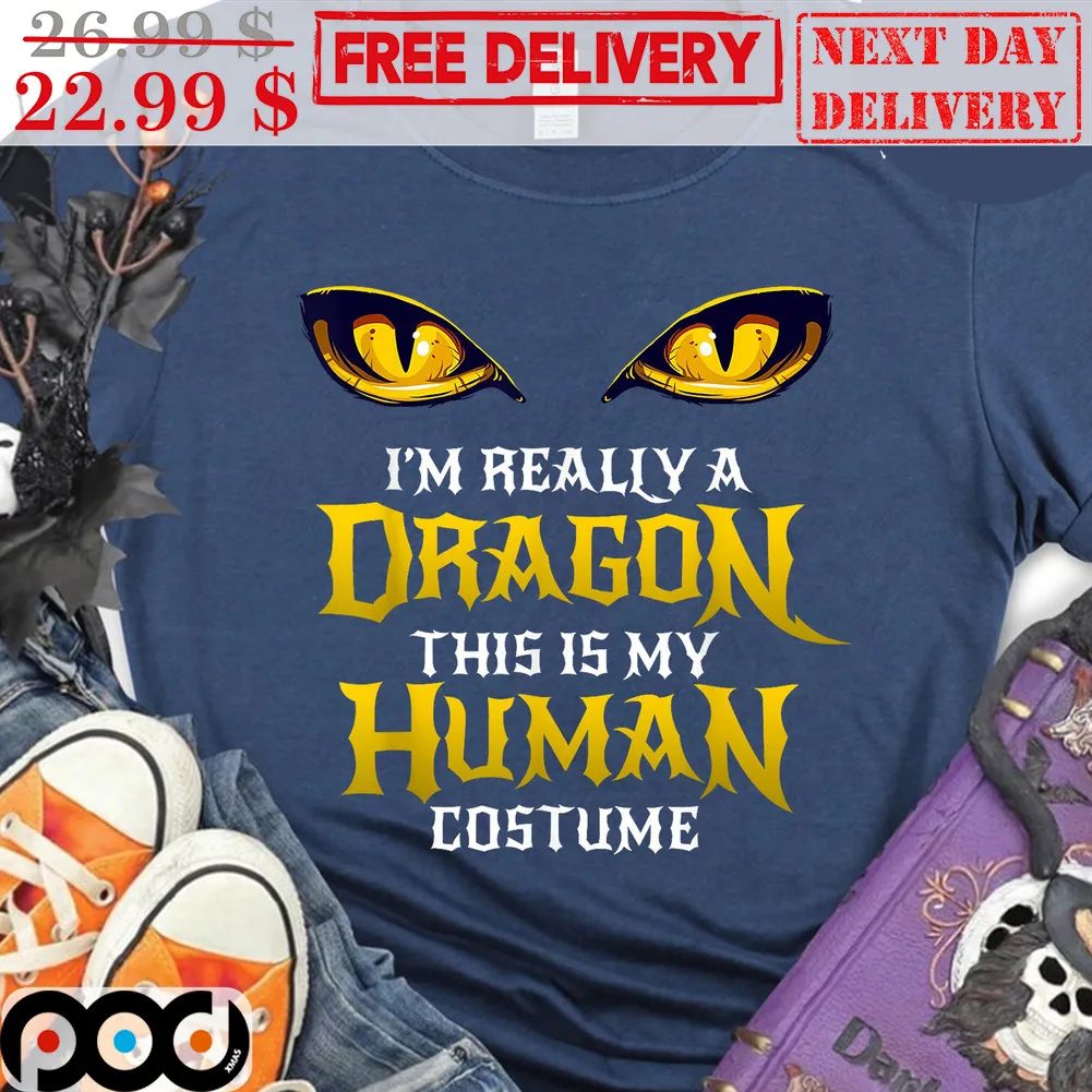 I'm Really A Dragon This Is My Human Costume Shirt