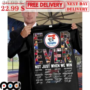 Knight Newcastle For Ever Not Just When We Win Signature Shirt