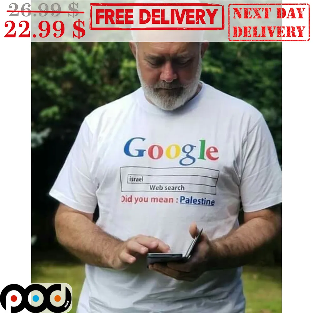 Google Web Search Israel Did You Mean Palestine Shirt