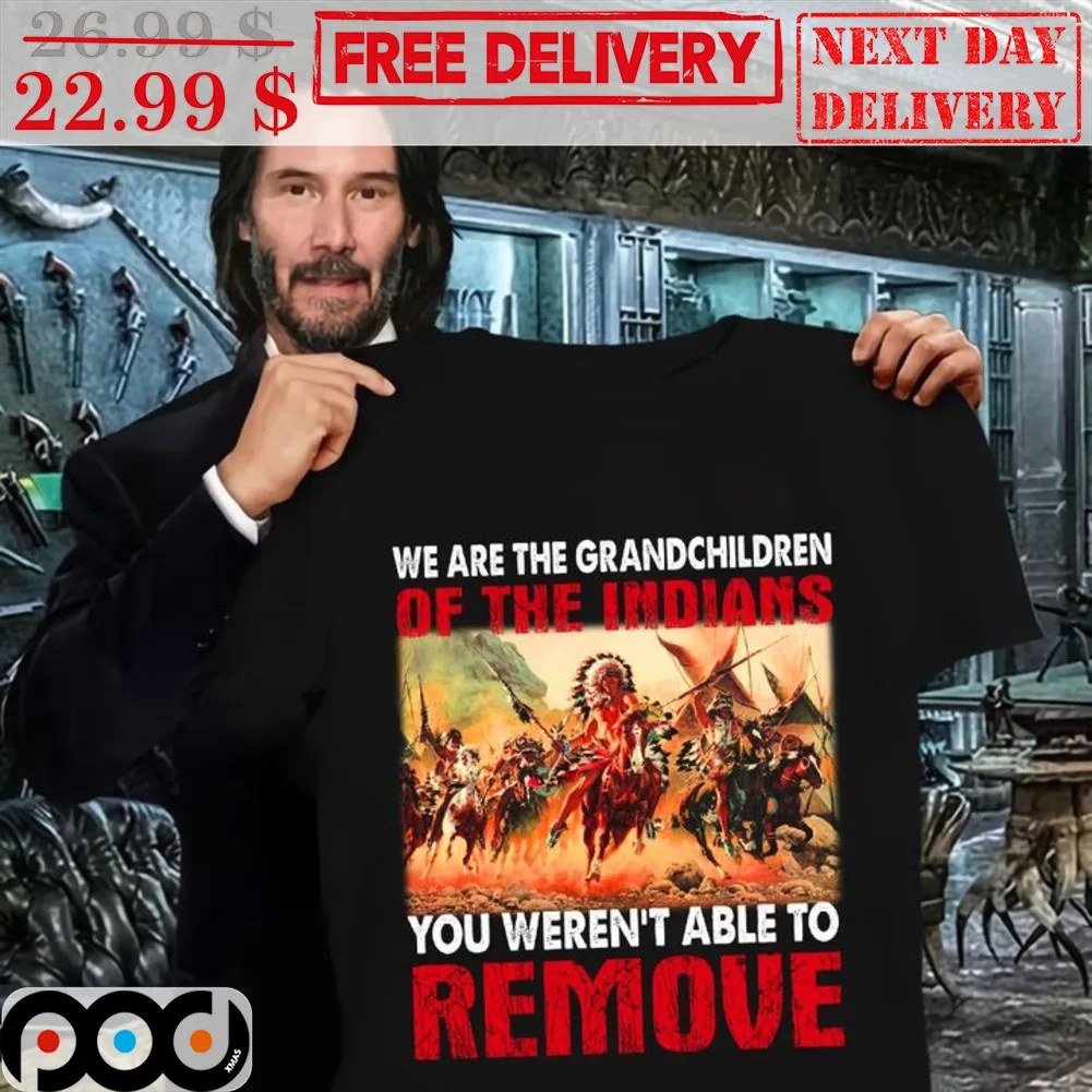 Keanu Revees We Are The Grandchildren Of The Indians Your Weren't Able To Remove Shirt