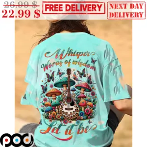 Whisper Words Of Wisdom Let It Be Hippie Shirt