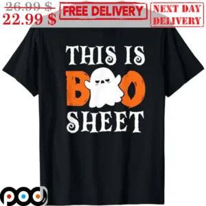 Boo Ghost This Is Boo Sheet Halloween 2023 Shirt
