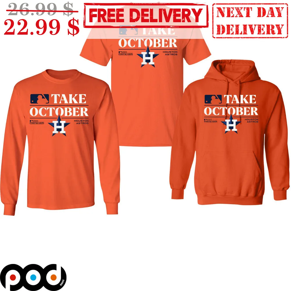 Houston Astros Take October MLB Shirt