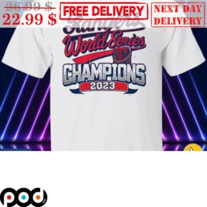 Rangers World Series Champions 2023 Texas Rangers Shirt