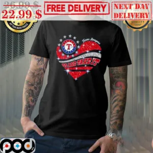 Texas Rangers Go And Take It Diamond Heart 2023 Shirt